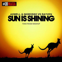  Ingrosso vs Rayven - Sun Is Shining ( Tano rossi mashup mix ) by tanorossideejay