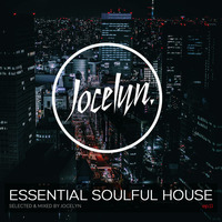 ESSENTIAL SOULFUL HOUSE #11 By Jocelyn by Jocelyn (E.S.H)
