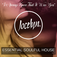 ESSENTIAL SOULFUL HOUSE #12 By Jocelyn by Jocelyn (E.S.H)