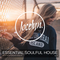 ESSENTIAL SOULFUL HOUSE #16 By Jocelyn by Jocelyn (E.S.H)