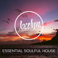 ESSENTIAL SOULFUL HOUSE #17 By Jocelyn by Jocelyn (E.S.H)