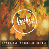 ESSENTIAL SOULFUL HOUSE - Ep.20 By Jocelyn by Jocelyn (E.S.H)