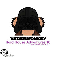 Hard House Adventures 10 - VaderMonkey by Jay Middleton / VaderMonkey / Orbital Simian