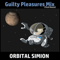 Guilty Pleasures Tech House Mix 2019 - Orbital Simion by Jay Middleton / VaderMonkey / Orbital Simian