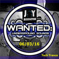 Wanted Underground Sounds Tech Trance Mix (XTC RADIO 06/03/16) - Jay Middleton by Jay Middleton / VaderMonkey / Orbital Simian
