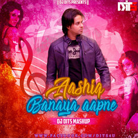 AASHIQ BANAYA - DJ DITS (MASHUP) by DJ DITS
