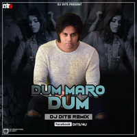 DUM MAARO DUM - DJ DITS by DJ DITS
