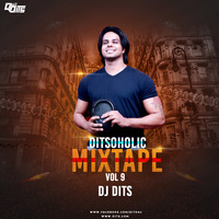 DITSOHOLIC (MIXTAPE VOL 9) COMMERCIAL - DJ DITS by DJ DITS