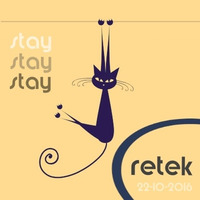 Retek - stay 22-10-2016 by retek