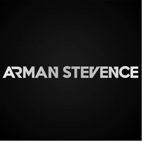 EDM SET [ Mixed By Arman Stevence ] by DJ ARMAN STEVENCE