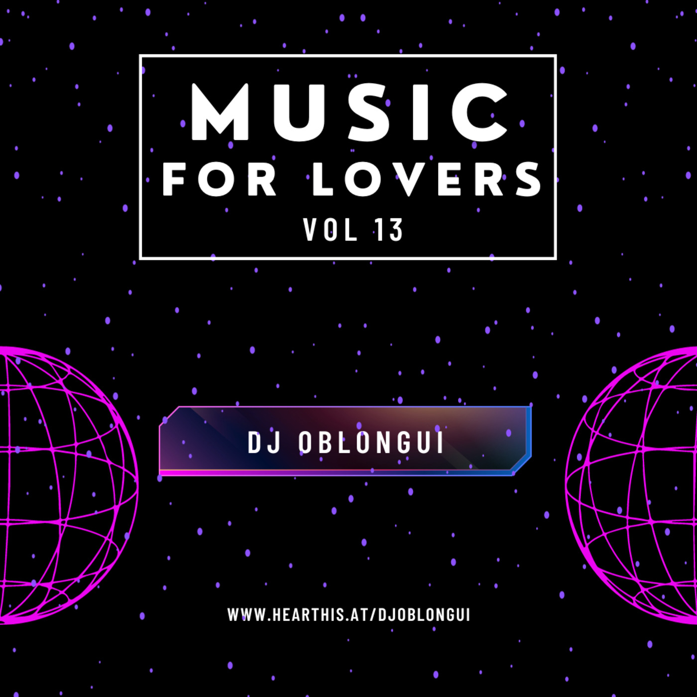 DJ Oblongui Music For Lovers Vol 13 (Dennis Ferrer, Jo Paciello, Eric Kupper...)