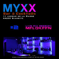 Le MYXX-Biarritz | Live Mix Session 18.04.15 by Meløkeen