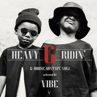 DJ VIBE - HEAVY GRINDIN' VOL.1 by DJ VIBE Official Profile