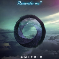 Remember me (Nighclub mix) by Amitrix