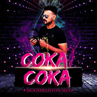COKA COKA SONG - DJ REME'S MOOMBAHTON MIX by Whosane & DJ Reme