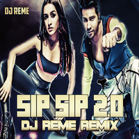 SIP SIP 2.0 - DJ REME' MIX by Whosane & DJ Reme