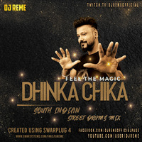 DINKA CHIKA - DJ REME'S SOUTH INDIAN STREET DRUM MIX by Whosane & DJ Reme