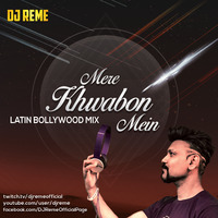 MERE KHWABON MEIN - DJ REME REMIX by Whosane & DJ Reme