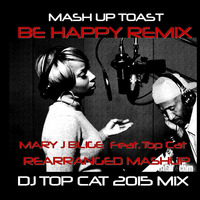 Mary J Blige Feat. Top Cat - Remix Mash-up Toast -DJ Top Cat 2015 by Jah Fingers 