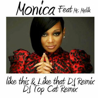 Monica feat. Mr. Malik - Like This & Like That 1995  (DJ Top Cat Remix) by Jah Fingers 