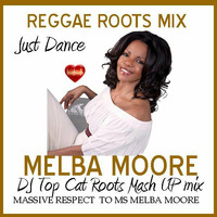 2015 Melba Moore - Just Dance - Roots Reggae Mash up Mix DJ Top Cat (Original Trk) 2015 by Jah Fingers 