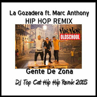 Gente De Zona - La Gozadera   ft. Marc Anthony - DJ Top Cat - Hip Hop Remix  2015 by Jah Fingers 