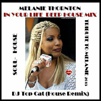Melanie Thornton  - La Bouche - In Your Life -DJ Top Cat Soulful House Remix 2015 Tribute by Jah Fingers 