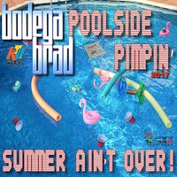 Poolside Pimpin' 2017 by Bodega Brad
