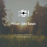 Julez Banani - Missed by Julez Banani