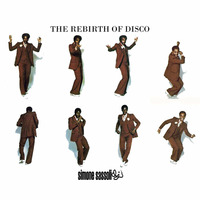 Simone Sassoli - The Rebirth Of Disco by Simone Sassoli