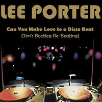 Lee Porter - Can You Make Love To A Disco Beat (Sim's Bootleg Re - Beating)320 by Simone Sassoli
