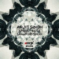 Arjit Singh Vs Amersy &amp; USA- Sanam Re Opium ( (Mr.Reox Mashup) by Mr Reox