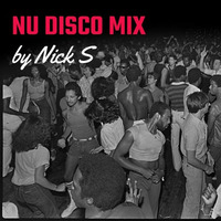 Nick S NU DISCO MIX 2020 by   NICK S      DISCO   MASHUP