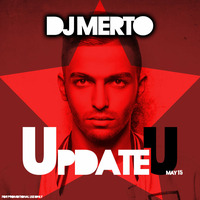 Update U - May 15 by DJ MERTO