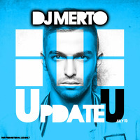 Update U - July 15 by DJ MERTO