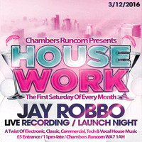 HOUSE WORK LAUNCH NIGHT - JAY ROBBO LIVE 3-12-16 by Jay Robbo Official