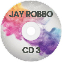 JAY ROBBOMUSIC 2015 CD 3 by Jay Robbo Official