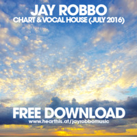 JAY ROBBO - Chart & Vocal House (July 2016) by Jay Robbo Official