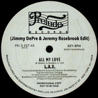 LAX - All My Love (Jimmy DePre &amp; Jeremy Rosebrook Edit) by Jimmy DePre