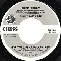 Free Spirit - Love You Just As Long As I Can (Jimmy DePre Edit) by Jimmy DePre