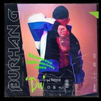 Burhan G feat. NODE - DU (BlowFly Late Night Edit) by DeeJay BlowFly