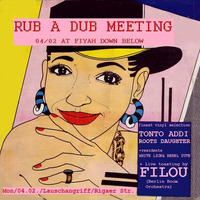 Tonto Addi - Rub A Dub Meeting at Fiyah Down Below - 04-02-2019 by Fiyah Down Below