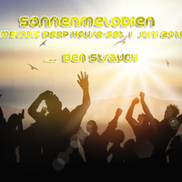 SonnenMelodien  |  Melodic Deep House-Set   |  Juni 2016 -   Ben Strauch by Ben Strauch (ex-Klangmeister)