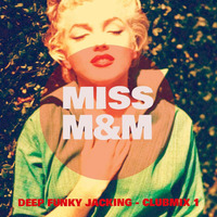MISS M&amp;M - QDM - DEEP FUNKY JACKING - CLUBMIX 1 by MISS M&M
