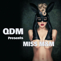 MISS M&amp;M - QDM - BOOTY CALL FUNKY TECH - MIX 3 by MISS M&M