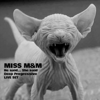 MISS M&amp;M - QDM - HE SAID SHE SAID - DEEP TECH HOUSE - LIVE SET by MISS M&M
