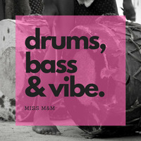 MISS M&amp;M - QDM - DRUMS, BASS &amp; VIBE - LIVE SET by MISS M&M