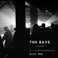Miss M&amp;M - QDM - The Rave - Live Set by MISS M&M