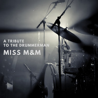 MISS M&amp;M - QDM - A TRIBUTE TO THE DRUMMERMAN - LIVE SET by MISS M&M