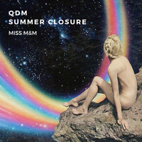 MISS M&amp;M - QDM - DEEP SUMMER CLOSURE - PROGRESSIVE AFRO LIVE SET by MISS M&M